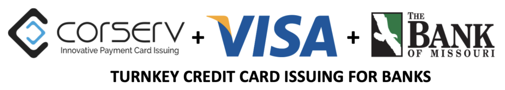 Corserv and Visa and TBOM credit card issuing for banks
